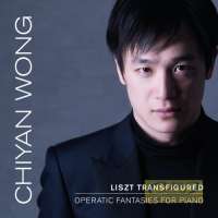 Liszt Transfigured: Operatic Fantasies for Piano